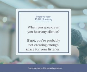 A quote about the importance of silence and space when you speak 